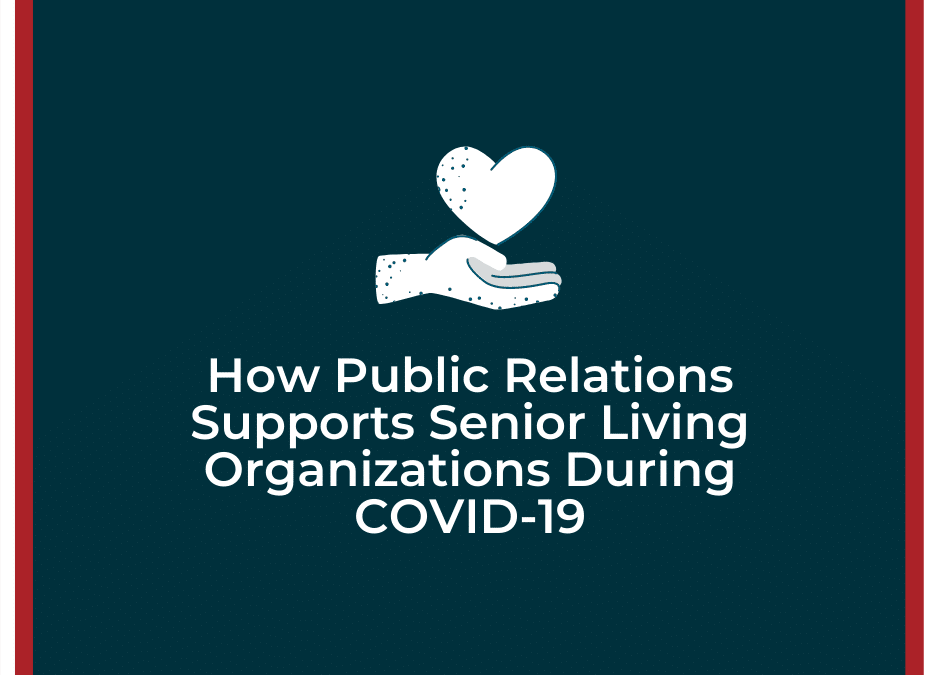 Response & Recovery: How PR Supports Senior Living During COVID-19