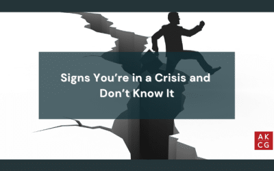 Signs You’re in a Crisis and Don’t Know It