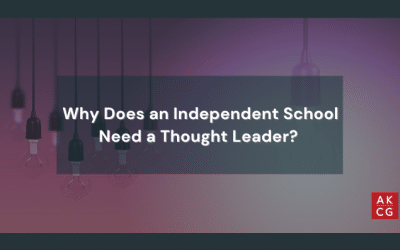 Why Does an Independent School Need a Thought Leader?